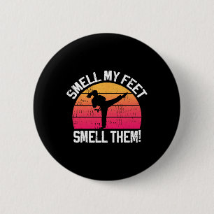 Riechen Sie mir, wie sie Karate Girl Martial Arts Button