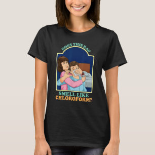 Riecht dieser Rag wie Chloroform Dark Spaß Chl T-Shirt