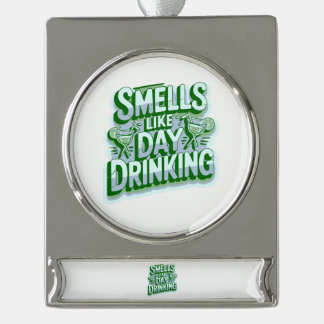 Riecht nach Tages-Trinken Banner-Ornament Silber