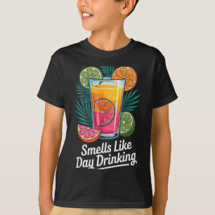 Riecht nach Trinken am Tag _4 T-Shirt