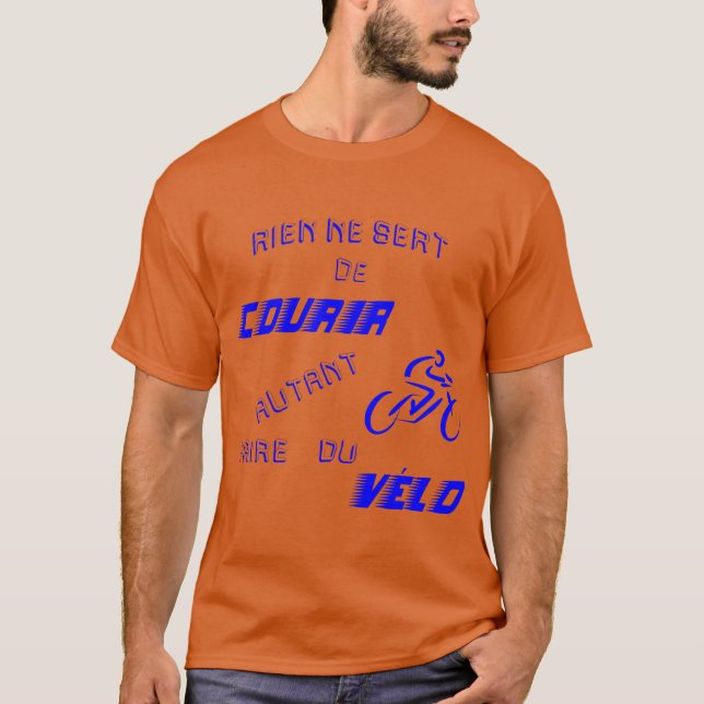 Rien ne sert de courir autaire du vélo quote T-Shirt (Vorderseite)