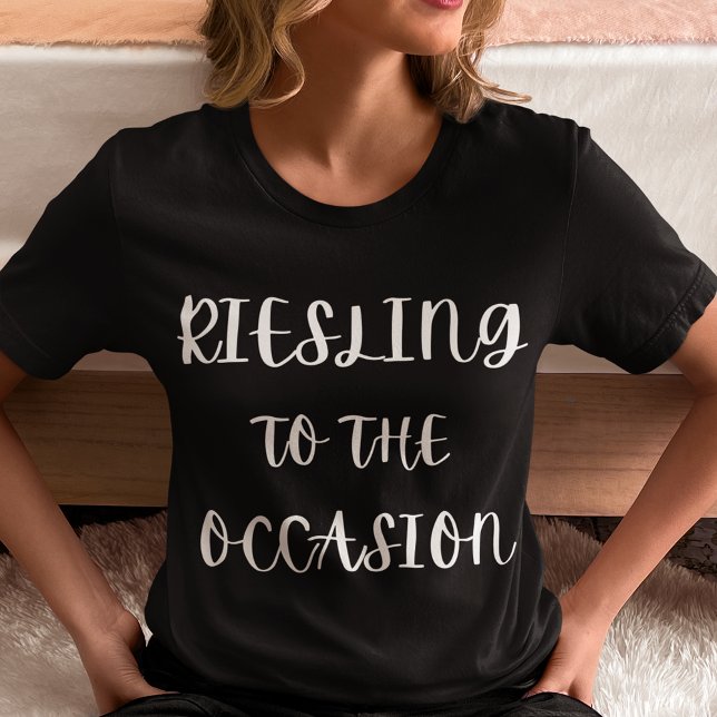 Riesling bis zur Besetzung T-Shirt (Riesling to the Occasion T Shirt Women)
