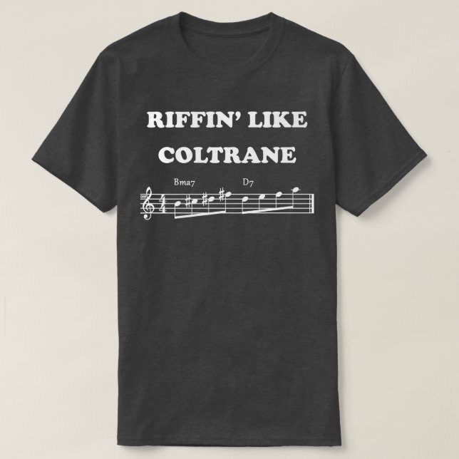 Riffin Like Coltrane Musiknote Saxophone Jazz T-Shirt (Design vorne)