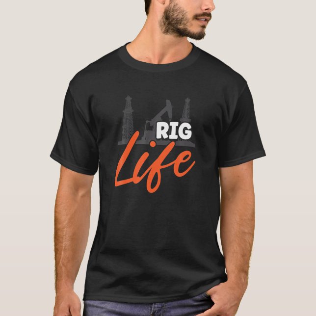Rig Life Oilfield Rig T-Shirt (Vorderseite)