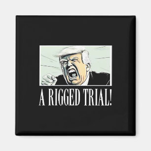Rigged Trial!! Trump 2024 Maga Sarcastic Politica Magnet