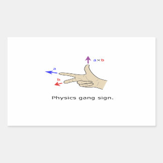 Right hand rule cross product Physics gang sign Rechteckiger Aufkleber