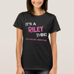 Riley, was du nicht verstehen würdest T-Shirt