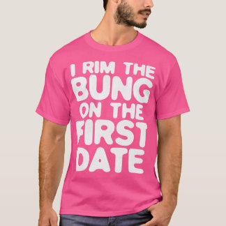 RIM THE BUNG T-Shirt