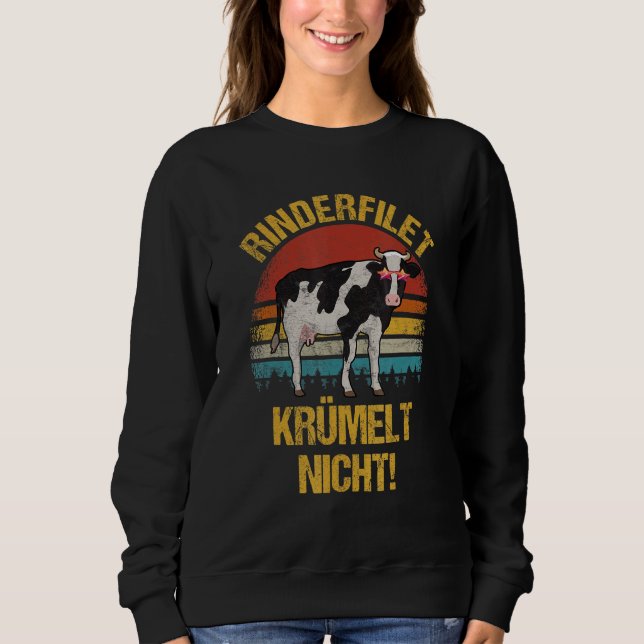 Rinderfillet Krümelt Nicht Grillmeister Sprichwort Sweatshirt (Vorderseite)