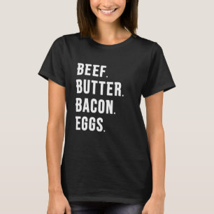 RINDFLEISCH. BUTTER. BACON. EIER. T-Shirt