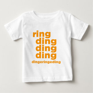 Ring-Klingeln-Klingeln-Klingeln Baby T-shirt