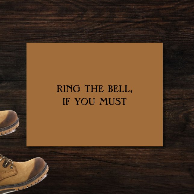 "RING THE BELL, WENN SIE MÜSSEN" lustige introvert Fußmatte (A funny doormat for introverts and the antisocial. Fun, sarcastic, and only a little rude.)