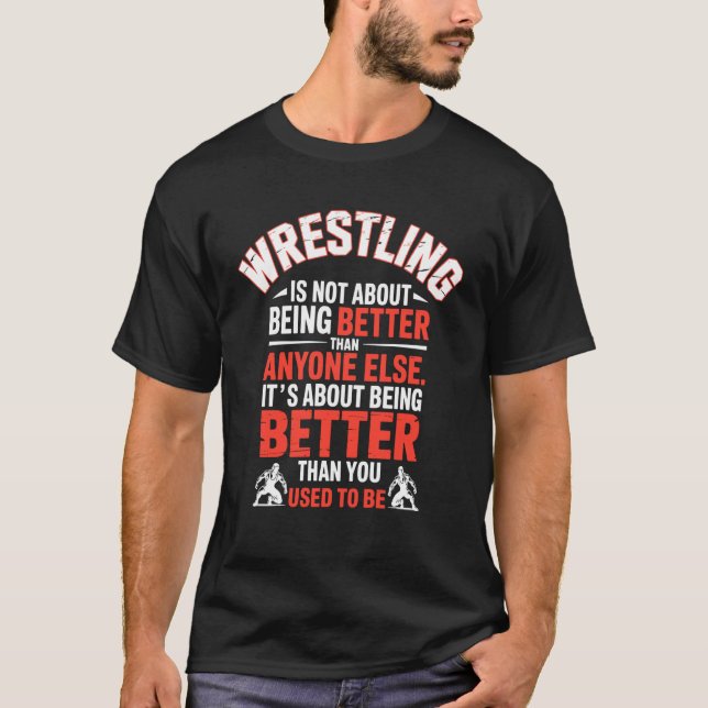 Ringen bedeutet, besser zu sein als gestern T-Shirt (Vorderseite)