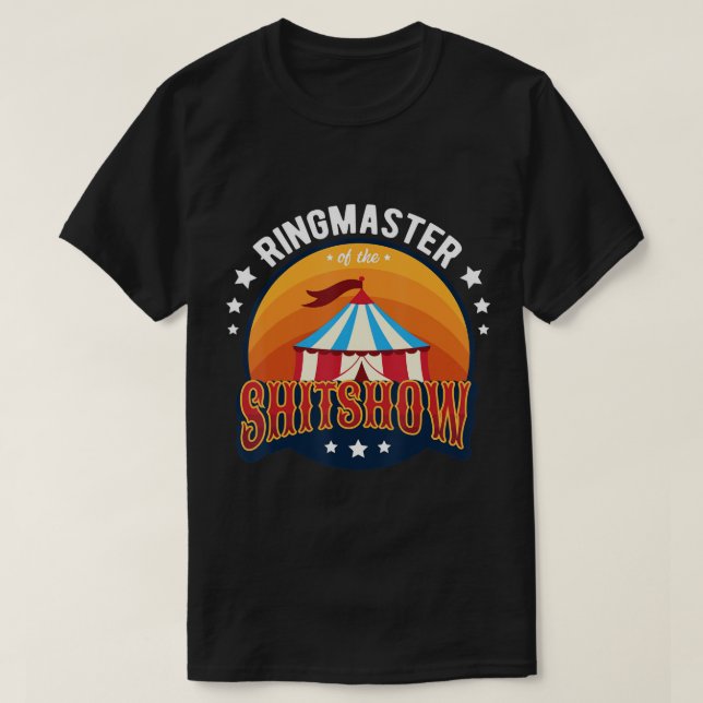 Ringmaster der Shitshow Funny Willkommen im Sh T-Shirt (Design vorne)