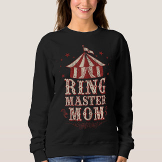 Ringmaster-Mama - Ringmaster-Kostüm - Ringmaster Sweatshirt