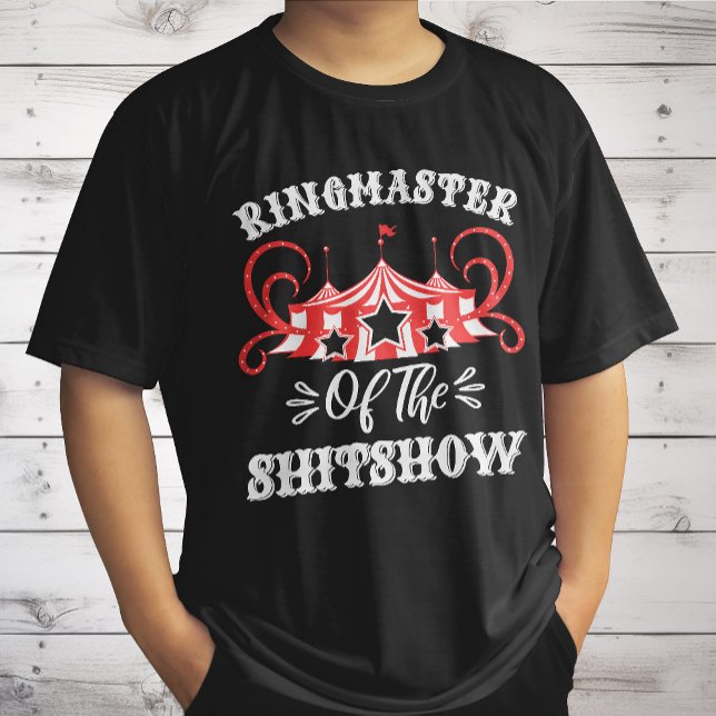 Ringmaster The Shitshow, Circus Lovers Geschenke T-Shirt (Von Creator hochgeladen)