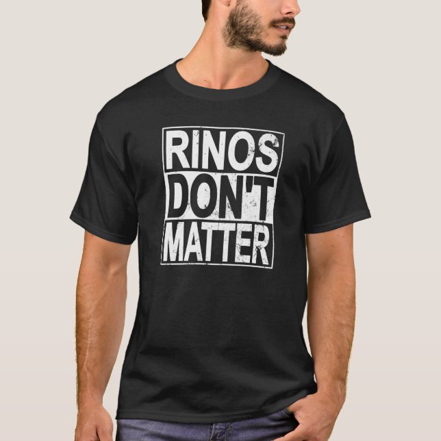 Rinos Don't Matter Funny Republican Conservative P T-Shirt (Vorderseite)