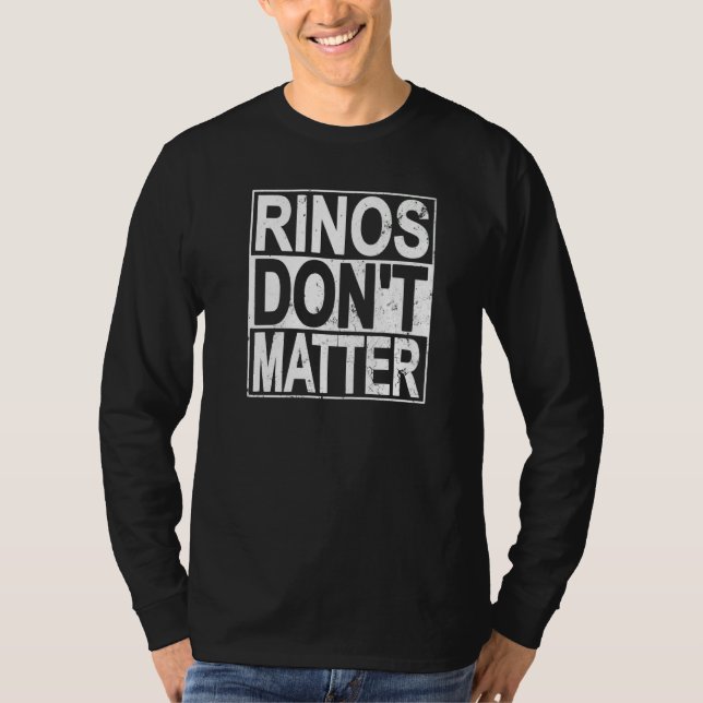 Rinos Don't Matter Funny Republican Conservative P T-Shirt (Vorderseite)