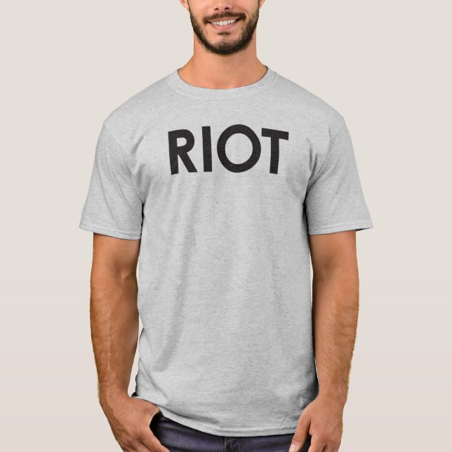RIOT-Shirt T-Shirt (Vorderseite)