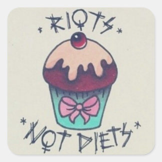 Riots NOT Diets! Quadratischer Aufkleber