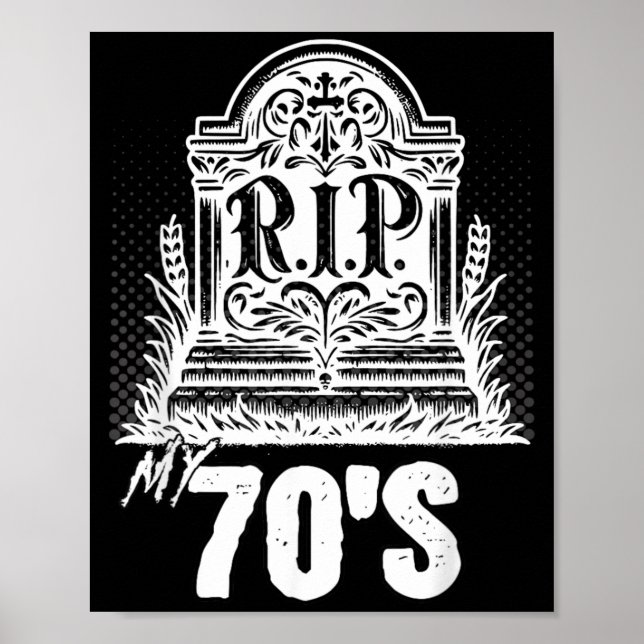 RIP 70er lustiger Grabstein-Zitat Siebziger Geburt Poster (Vorne)