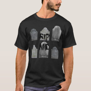 RIP Me 6 Graves Kopfsteindesign mit Textklassen T-Shirt