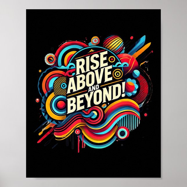 Rise Above And Beyond Bold Abstract Motivational Q Poster (Vorne)