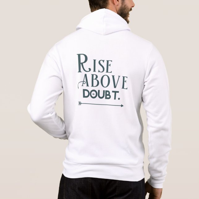 Rise Above Doubt Hoodie (Rückseite)