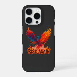 Rise Again Phoenix – Fire Rebirth Motivational iPhone 16 Pro Hülle