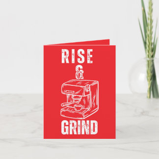 Rise and Grind - Fett Kaffee Gruß Karte