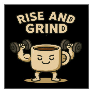 Rise and Grind Kaffeetasse - Lustige Gym Motivatio Poster