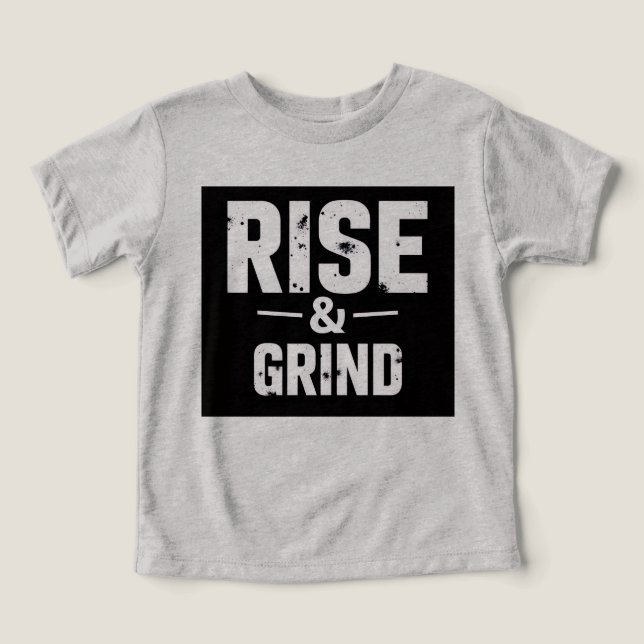 Rise and Grind-Shirt (Design Vorderseite)