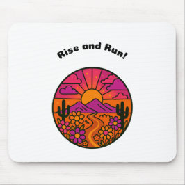 Rise and Run! Mousepad