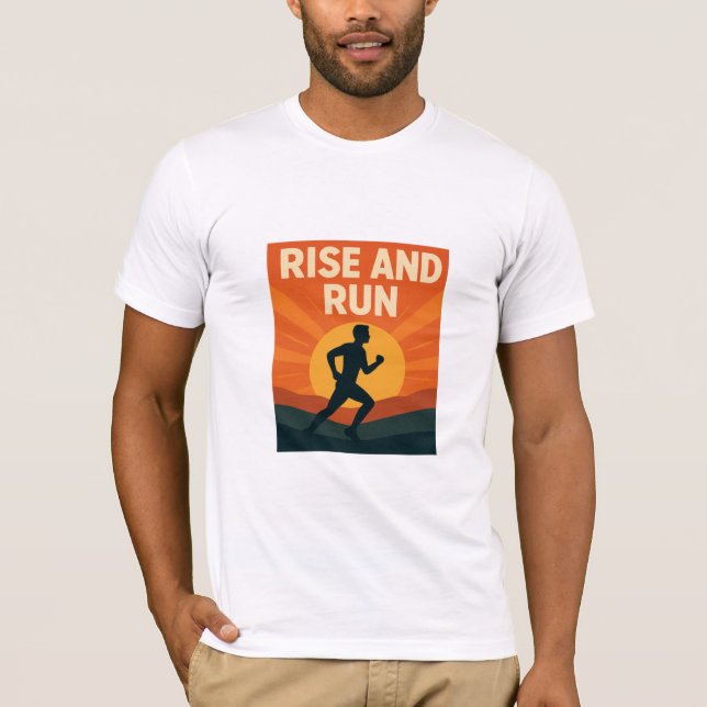 Rise and Run T-Shirt (Vorderseite)