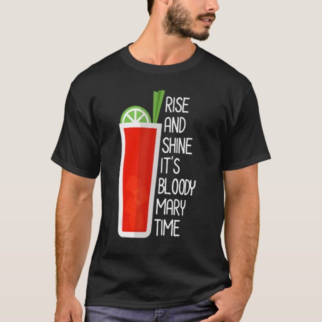 Rise and Shine Es ist Bloody Mary Time Niedlich Br T-Shirt (Vorderseite)
