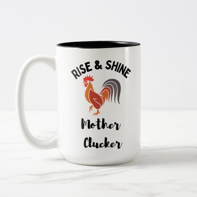 Rise and Shine Funny Rooster Tassen Cup (Links)