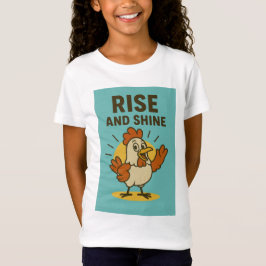 Rise and Shine Happy Chicken T-Shirt