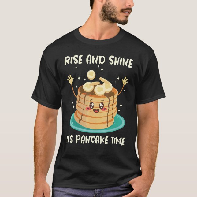Rise And Shine Its Pancake Time Flapjack Maker Pan T-Shirt (Vorderseite)