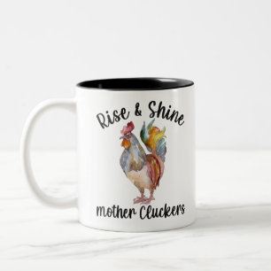 Rise and Shine Mother Cluckers Shirt Funny Chicken Zweifarbige Tasse