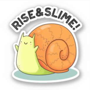 Rise and Slime Funny Snail Pub Aufkleber