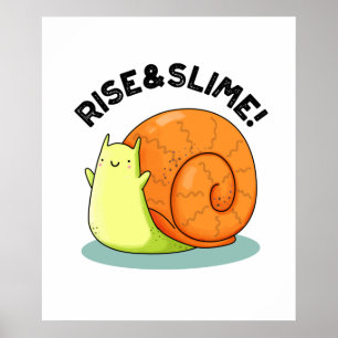 Rise and Slime Funny Snail Pub Poster