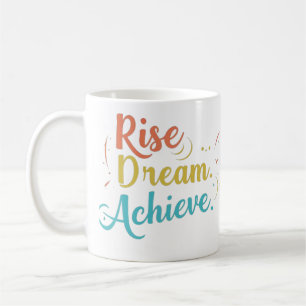 Rise Dream erreicht Kaffee-Tasse Kaffeetasse