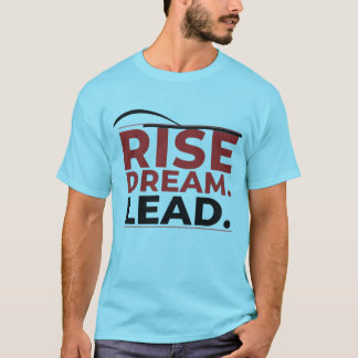 Rise Dream Lead T-Shirt