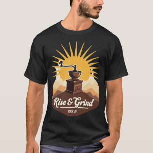 Rise & Grind Brew Vintage Kaffeemühle Sonnenaufg T-Shirt