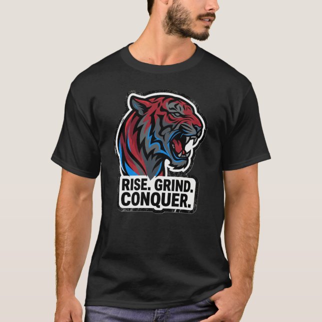 Rise Grind Conquer Tiger T-Shirt – Übernimm den We (Vorderseite)