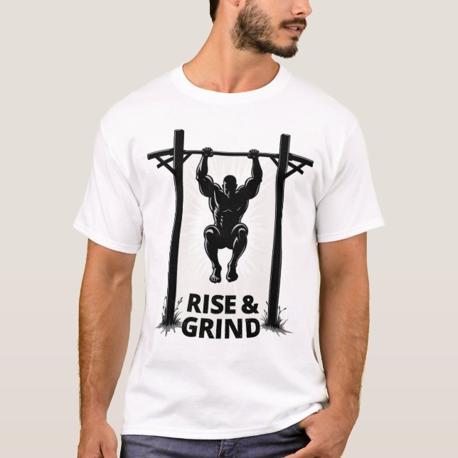 Rise & Grind | Powerful Pull-Up Calisthenics T-Shirt (Vorderseite)