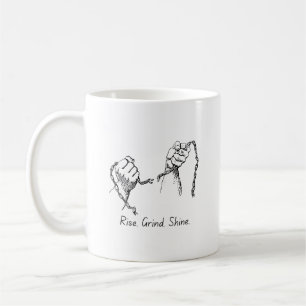 Rise Grind Shine Hustle Tasse
