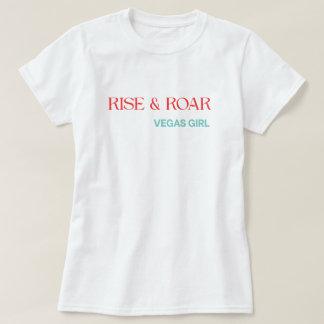 Rise & Roar Vegas Girl Shirt – Fette Motivation