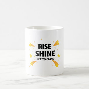 Rise Shine geht in die Klassenschule Kaffeetasse