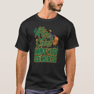 Rise & Shine Mother Chicken Funny Chicken Liebe Ro T-Shirt